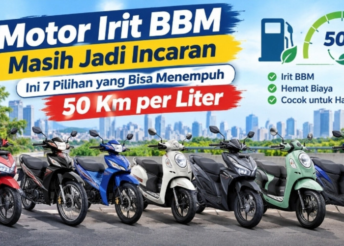 Motor Irit BBM Masih Jadi Incaran, Ini 7 Pilihan yang Bisa Menempuh 50 Km per Liter