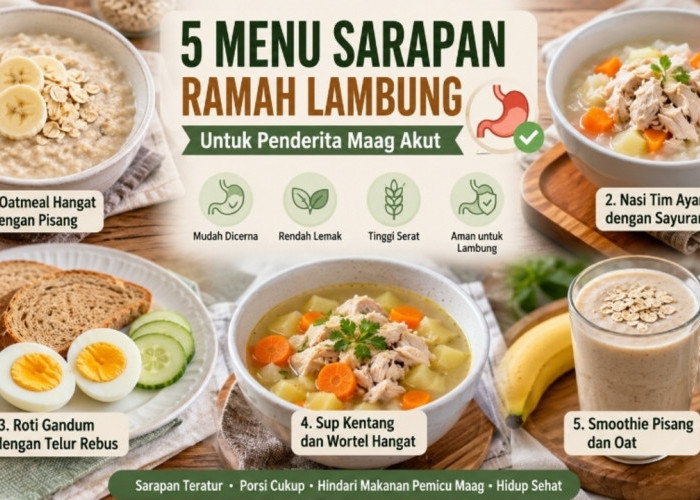 Jangan Asal Sarapan! Ini 5 Menu Terbaik untuk Penderita Maag Akut yang Super Praktis