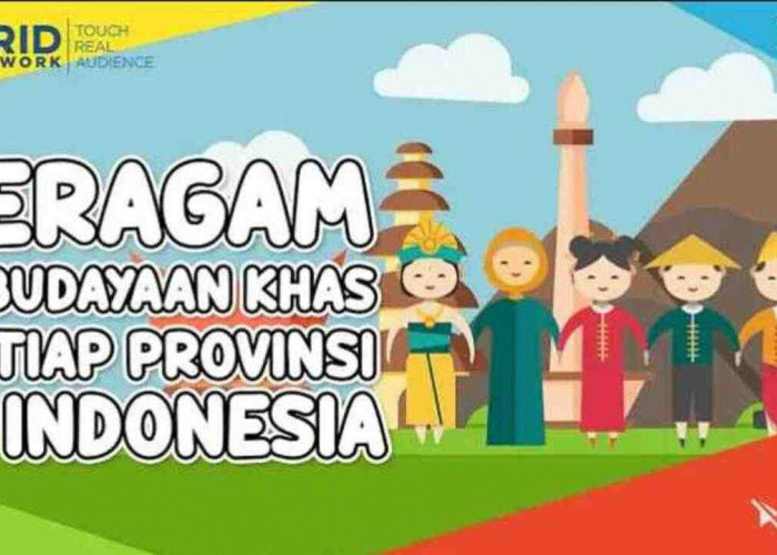 Jelajahi Keberagaman Budaya Indonesia, Khasanah Unik dari Setiap Provinsi!