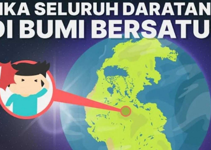 Kalo Semua Daratan di Bumi Bersatu, Dunia Bisa Jadi Begini, Lho!