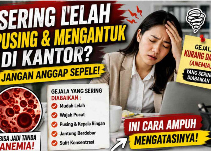 Pekerja Kantoran Wajib Waspada! Gejala Anemia Sering Disalahartikan Sebagai Kelelahan Biasa