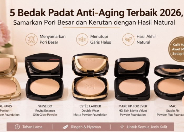 5 Bedak Padat Anti-Aging Terbaik 2026, Samarkan Pori Besar dan Kerutan dengan Hasil Natural