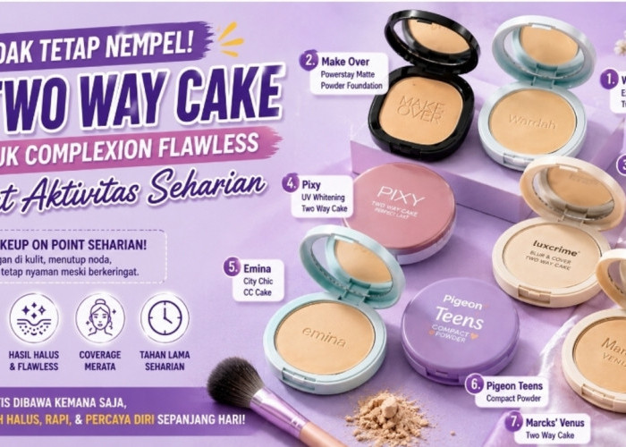 Bedak Tetap Nempel! 7 Two Way Cake untuk Complexion Flawless Saat Aktivitas Seharian