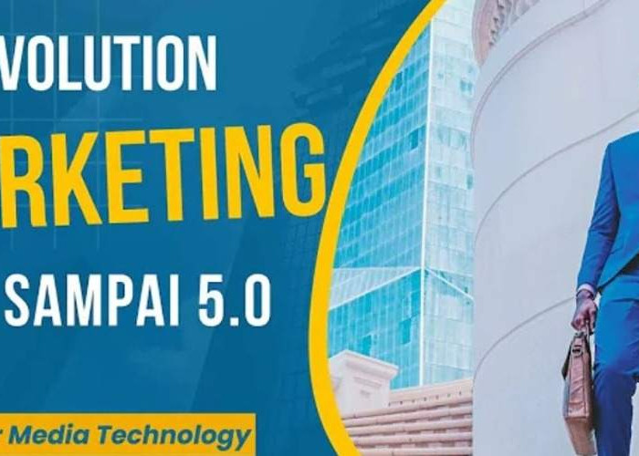 Ilmu Marketing Dari 1.0 Sampai 4.0, Apa Sih Bedanya?