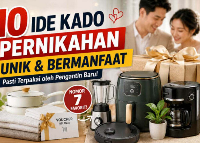 10 Ide Kado Pernikahan Unik yang Dijamin Kepakai! Nomor 7 Bikin Pengantin Baru Makin Betah di Rumah