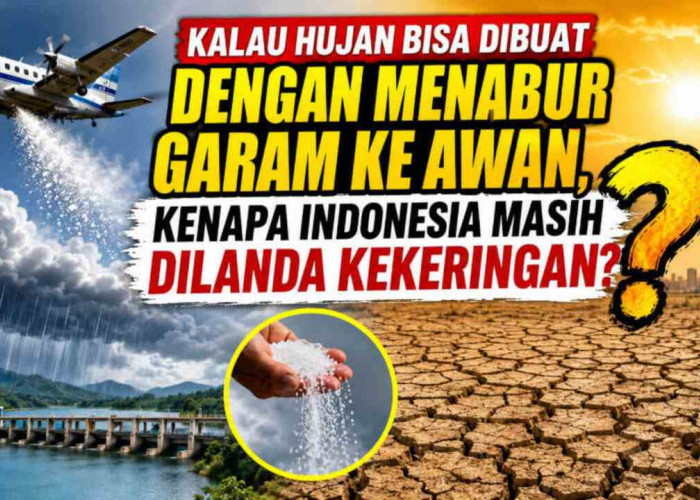 Banyak yang Salah Paham! Ini Alasan Hujan Buatan Tak Mampu Mengatasi Kekeringan di Indonesia