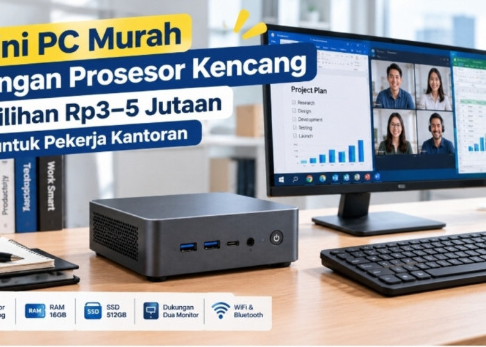 Mini PC Murah dengan Prosesor Kencang, Pilihan Rp3–5 Jutaan untuk Pekerja Kantoran