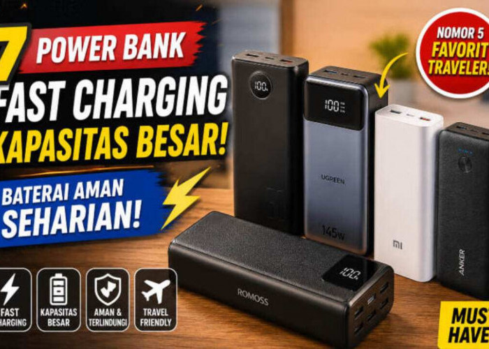 7 Power Bank Fast Charging Kapasitas Besar yang Bikin Baterai HP Aman Seharian, Nomor 5 Favorit Traveler!