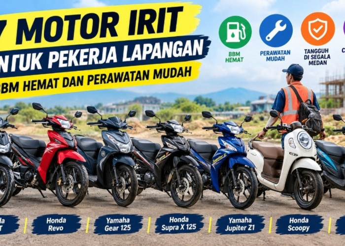 7 Motor Irit untuk Pekerja Lapangan, BBM Hemat dan Perawatan Mudah