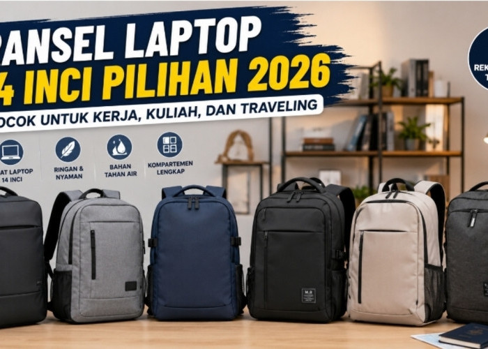 7 Ransel Laptop 14 Inci Pilihan 2026, Cocok untuk Kerja, Kuliah, dan Traveling