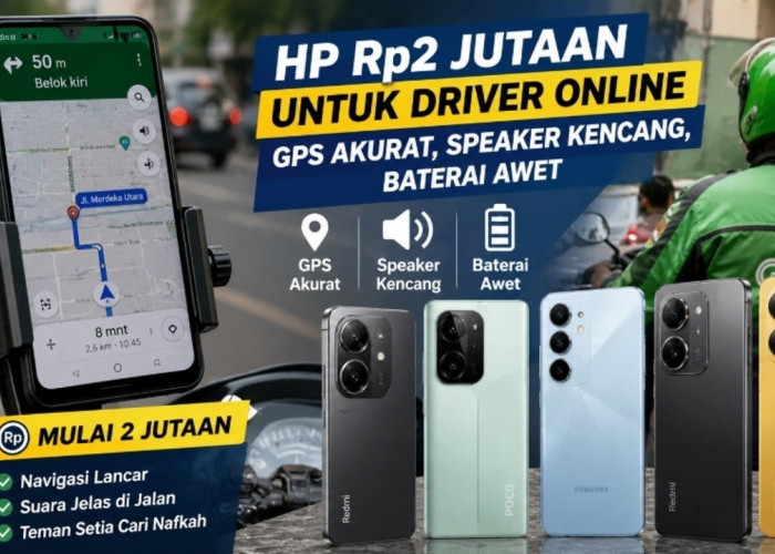 Rekomendasi HP Rp2 Jutaan untuk Driver Online: GPS Akurat, Speaker Kencang, Baterai Awet