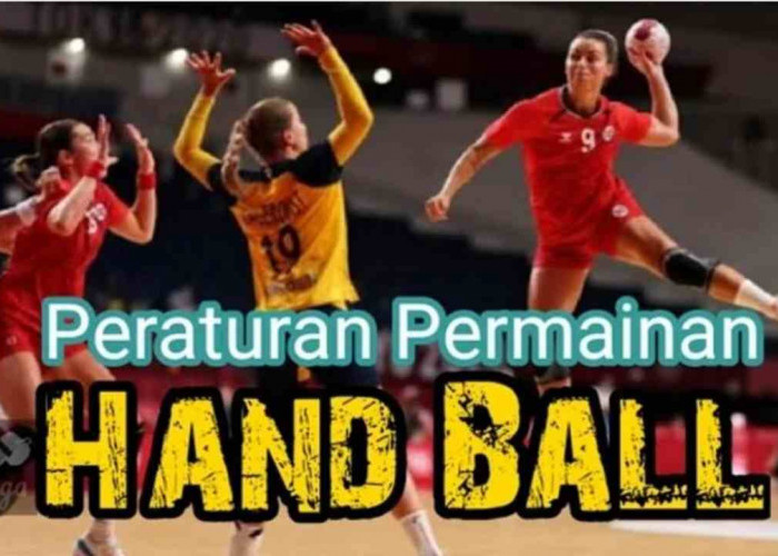 Jadi Pemain Handball Cerdas dan Tangguh, Pahami Peraturan Permainannya!