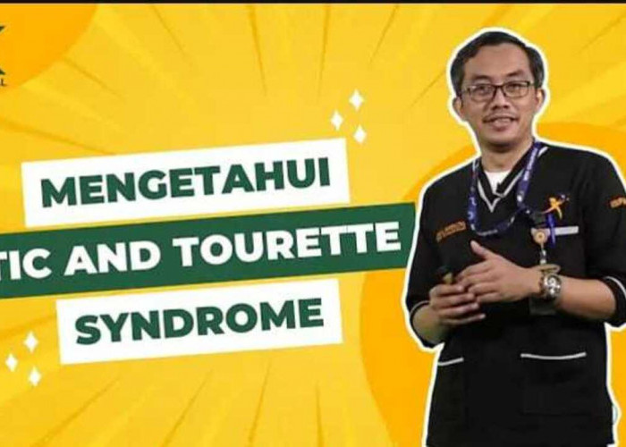 Sindrom Tik & Tourette Mitos, Fakta, dan Cara Kita Bersikap!