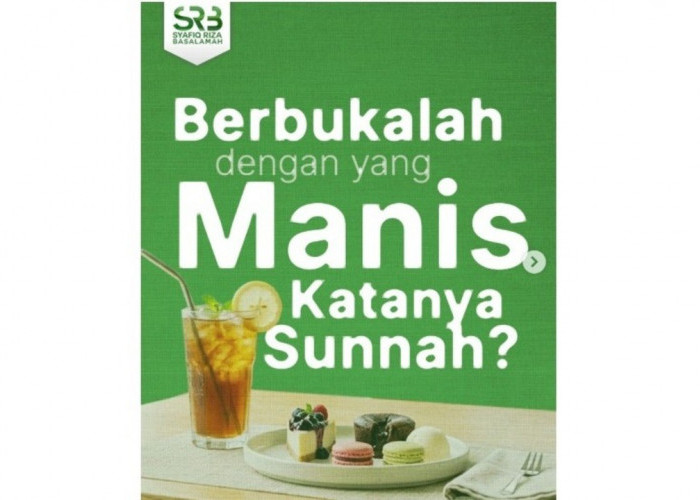 Berbuka Harus yang Manis Adalah Sunnah? Simak Penjelasannya