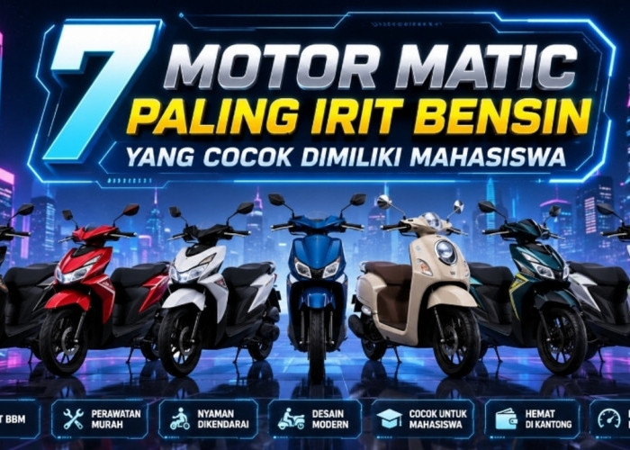 Cari Motor Matic Hemat untuk Kuliah? Ini Pilihan Terbaik yang Irit, Nyaman, dan Terjangkau