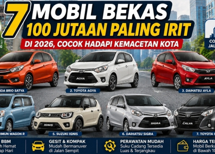 7 Mobil Bekas 100 Jutaan Paling Irit di 2026, Cocok Hadapi Kemacetan Kota