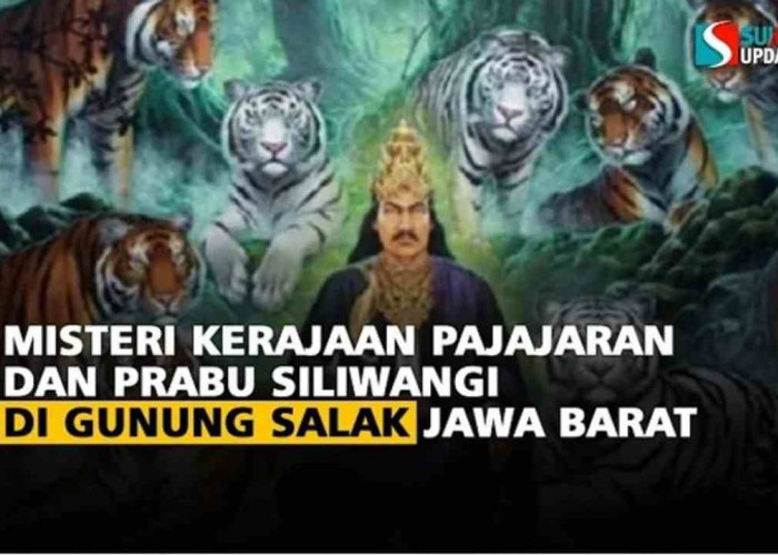 Mengungkap Misteri Kerajaan Pajajaran dan Prabu Siliwangi di Gunung Salak!