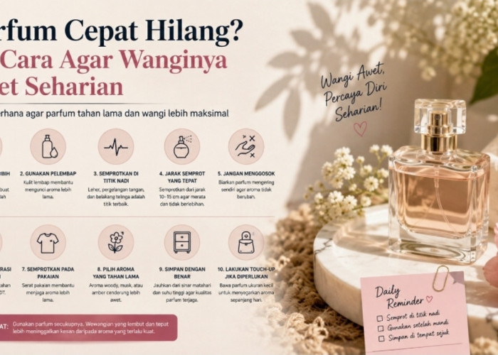 Parfum Cepat Hilang? Ini Cara Agar Wanginya Awet Seharian