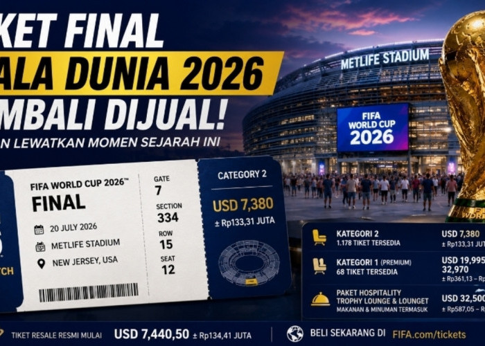 Sempat Sold Out, Tiket Final Piala Dunia 2026 Kembali Dijual dengan Harga Fantastis