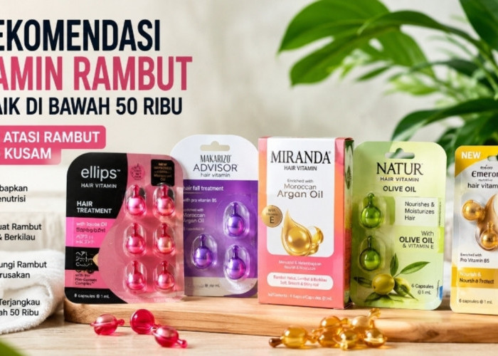 Anti Kusam! Ini 5 Vitamin Rambut Terbaik di Bawah Rp50 Ribu untuk Perawatan Harian