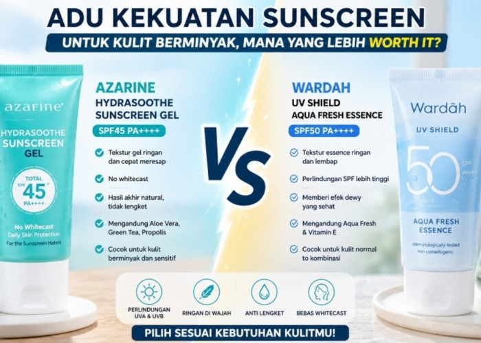 Perang Sunscreen Lokal! Azarine Hydrasoothe vs Wardah UV Shield, Siapa Pemenangnya?