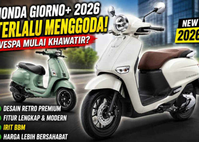 Vespa Mulai Was-Was? Honda Giorno+ 2026 Hadir dengan Fitur Mewah, Irit BBM, dan Harga yang Sulit Ditolak!