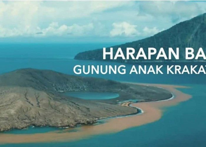 Gunung Anak Krakatau, Simbol Alam Bangkit yang Penuh Harapan Baru!