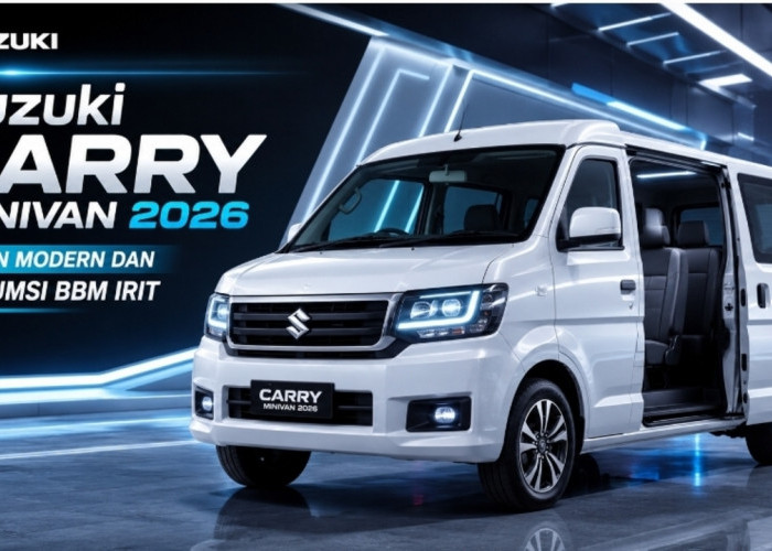Suzuki Carry Minivan 2026 Siap Jadi Primadona Baru, Tawarkan Desain Modern dan Konsumsi BBM Irit
