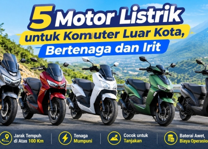 5 Motor Listrik untuk Komuter Luar Kota, Bertenaga dan Irit