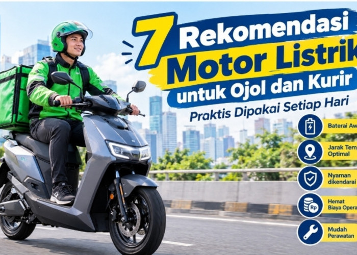 7 Rekomendasi Motor Listrik untuk Ojol dan Kurir, Praktis Dipakai Setiap Hari