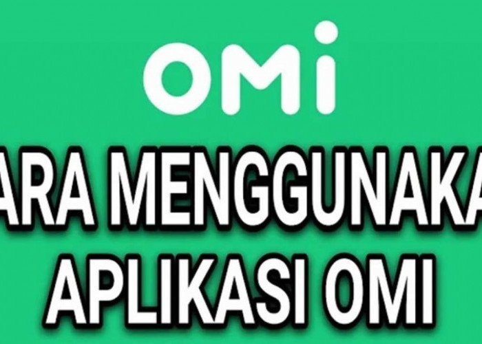 Cara Mudah Menggunakan Aplikasi OMI, Panduan Praktis untuk Pengguna Baru