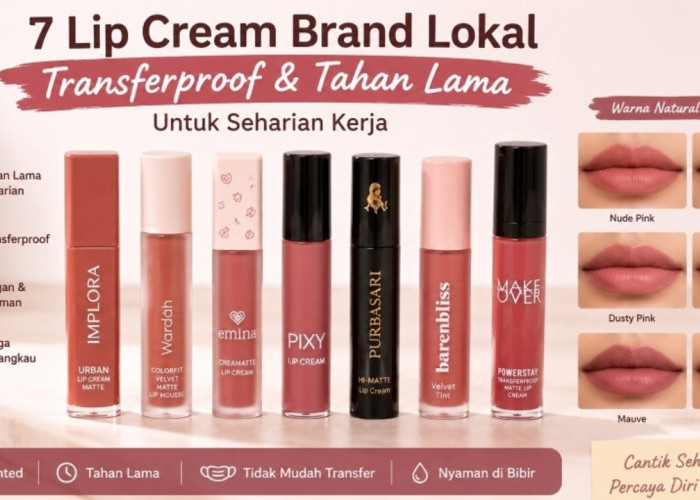5 Lip Cream Brand Lokal Transferproof yang Tahan Lama untuk Seharian Kerja