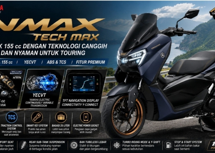 Yamaha NMAX Tech MAX, Skutik 155 cc dengan Teknologi Canggih dan Nyaman untuk Touring