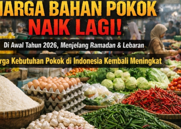 Harga Bahan Pokok Naik di 2026, Masyarakat Diminta Waspada