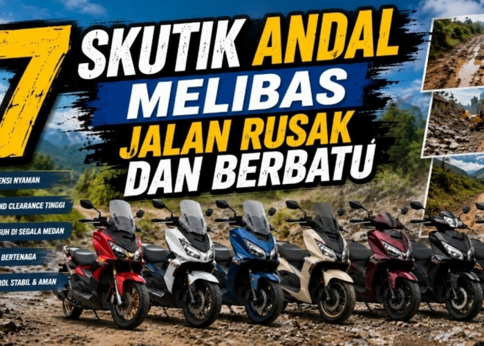 Tak Cuma Nyaman di Kota, 7 Skutik Ini Andal Melibas Jalan Rusak dan Berbatu