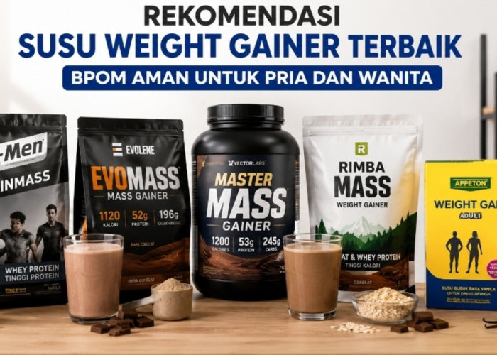 Susah Gemuk? Coba 5 Susu Weight Gainer Terbaik yang Sudah Terdaftar BPOM