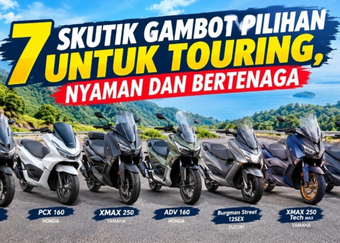 7 Skutik Gambot Pilihan untuk Touring, Nyaman dan Bertenaga