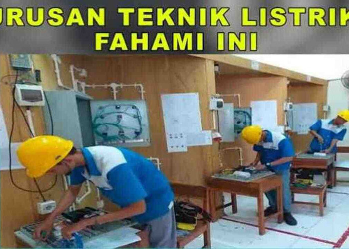 Jurus Jitu Buat Anak Teknik Listrik SMK: Apa Aja yang Harus Disiapin?