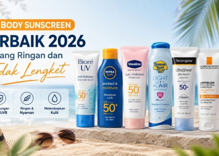 Wajib Punya! 7 Body Sunscreen Terbaik 2026 agar Kulit Tetap Sehat dan Terlindungi Sinar UV