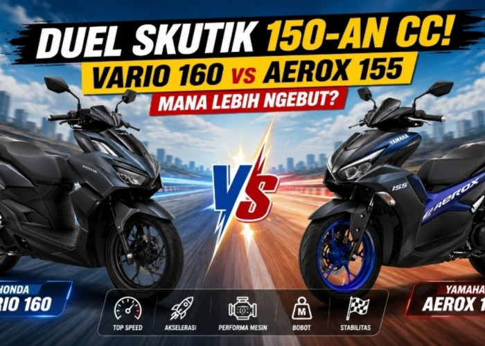 Duel Skutik 150-an CC! Vario 160 vs Aerox 155, Mana Lebih Ngebut?