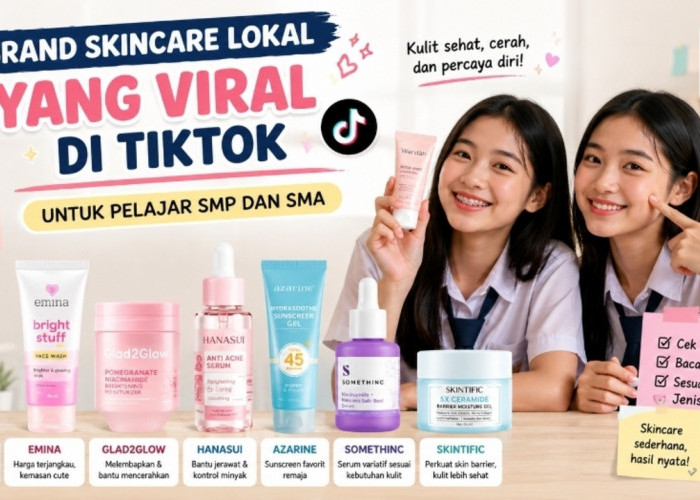 Brand Skincare Lokal yang Viral di TikTok: Pilihan Aman untuk Pelajar SMP dan SMA