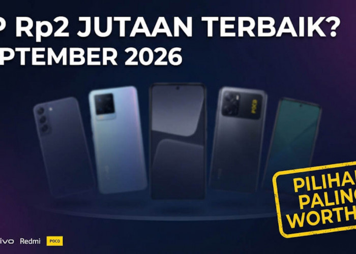 HP Rp2 Jutaan Terbaik September 2026, dari Samsung, Vivo hingga Xiaomi. Ini Pilihan yang Paling Worth It