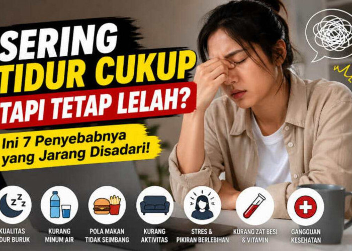 Sering Tidur 8 Jam Tapi Tetap Lemas? Ternyata Ini 7 Penyebab Tubuh Mudah Lelah yang Jarang Disadari!