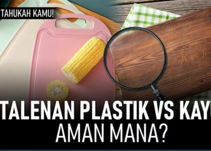 Lebih Aman yang Mana? Talenan Plastik atau Kayu, Ini Jawabannya