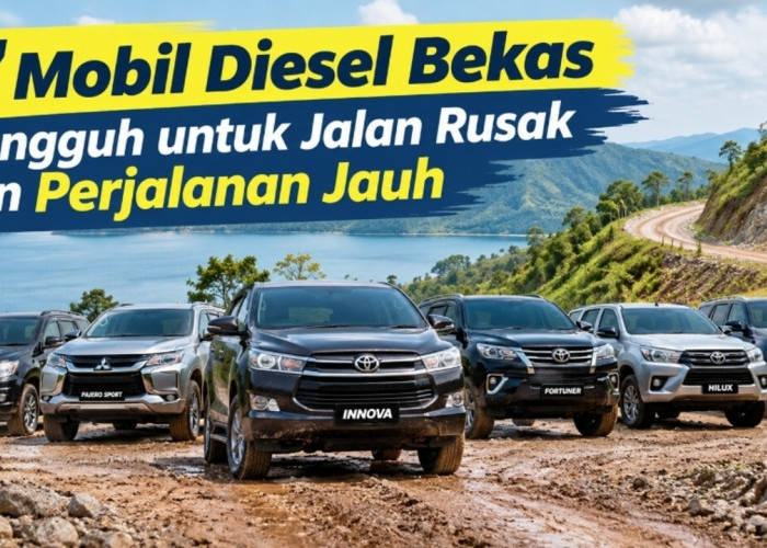 7 Mobil Diesel Bekas Tangguh untuk Jalan Rusak dan Perjalanan Jauh