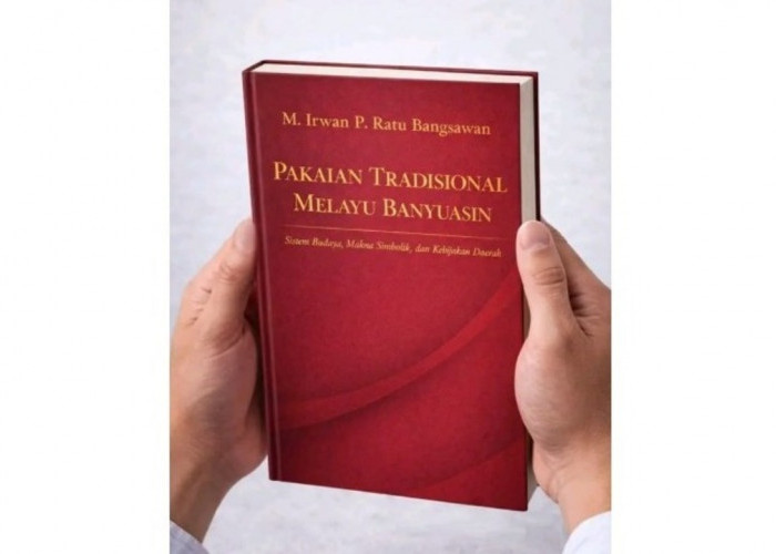 Mengungkap Filosofi Busana Adat! Buku “Pakaian Tradisional Melayu Banyuasin” Segera Terbit