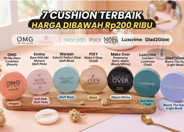 Cushion Lokal Terbaik di Bawah Rp200 Ribu, Bikin Makeup Flawless tanpa Boros Budget