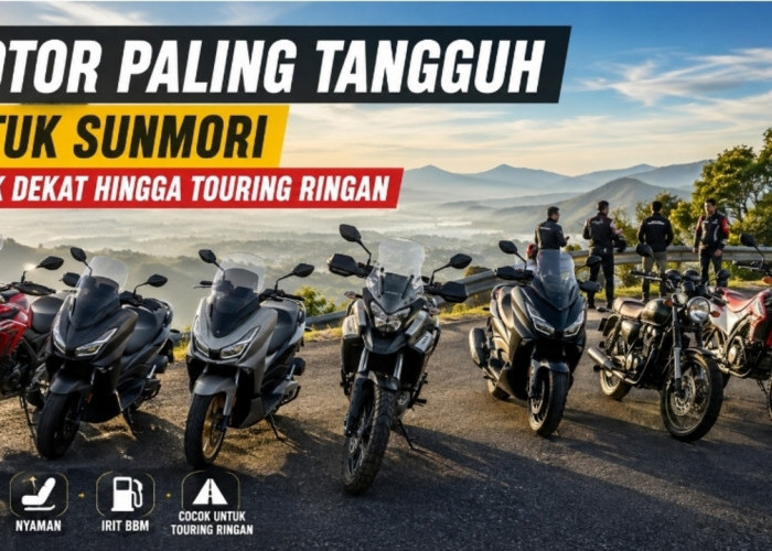 7 Motor yang Cocok untuk Sunmori, Irit, Nyaman, dan Siap Diajak Touring