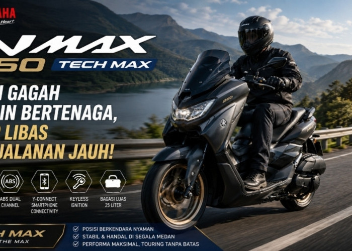 Bodi Gagah dan Mesin Bertenaga, Yamaha NMAX 250 Tech Max Siap Libas Perjalanan Jauh