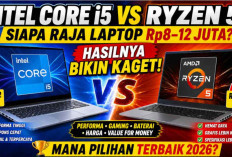 Intel Core i5 vs Ryzen 5, Siapa Raja Laptop Rp8–12 Juta? Hasilnya Bikin Kaget! 